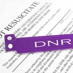 Why You Should Consider Getting a ‘Do Not Resuscitate’ Form